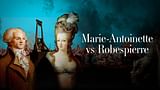 Marie-Antoinette vs Robespierre