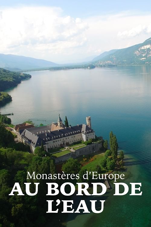 Monastères d’Europe, les témoins de l’invisible.