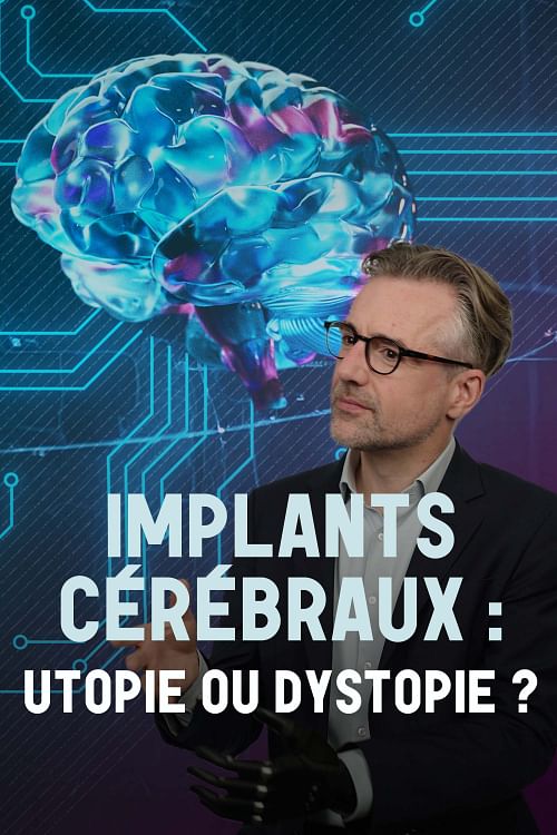 Implants cérébraux : utopie ou dystopie ?.