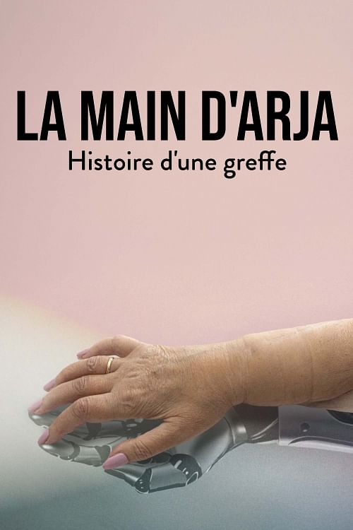 La main d'Arja - Histoire d'une greffe.
