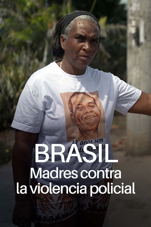 Brasil: madres contra la violencia policial.