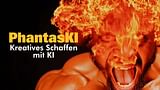PhantasKI - Kreatives Schaffen mit KI