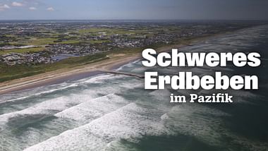 Schweres Erdbeben im Pazifik