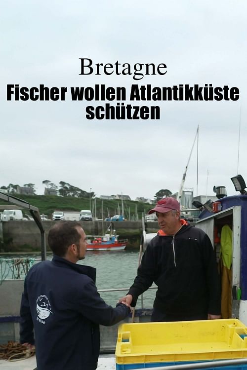 Bretagne - Fischer wollen Atlantikküste schützen.