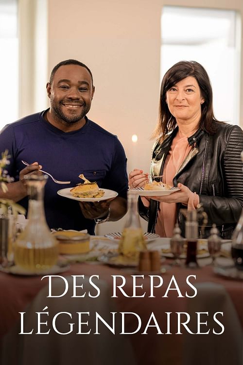 Des repas légendaires - L'histoire passe à table.