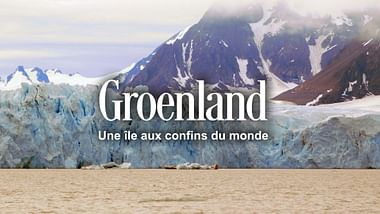 Groenland, une île aux confins du monde