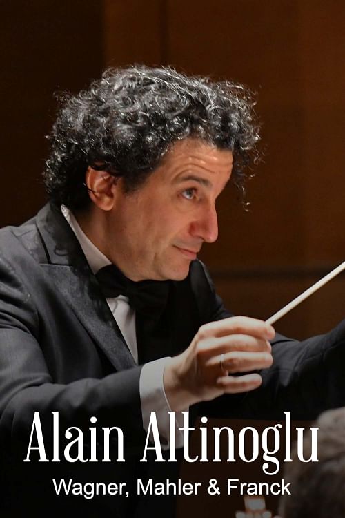 Alain Altinoglu – Wagner, Mahler und Franck.