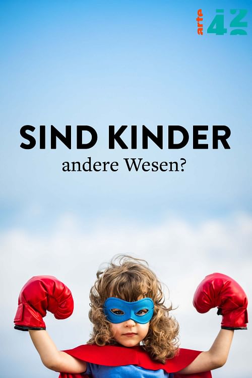 Sind Kinder andere Wesen?.