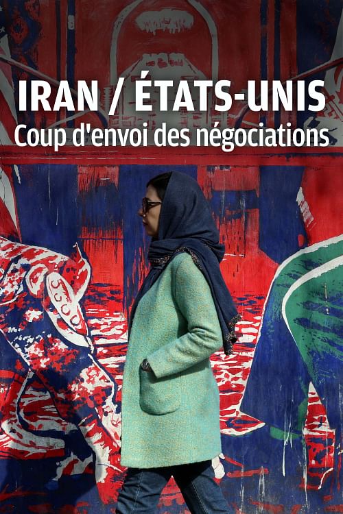 Iran-Etats-Unis : coup d'envoi des négociations.