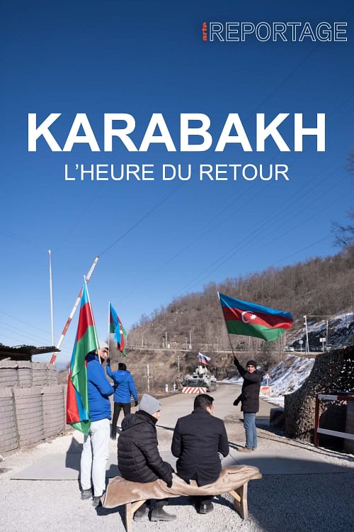 Azerbaïdjan : Karabakh, l’heure du retour.