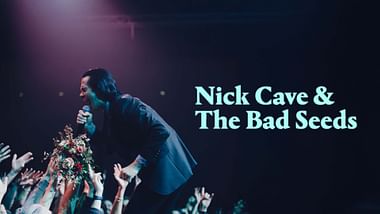 Nick Cave and The Bad Seeds