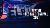 Elbjazz Festival 2021: Highlights