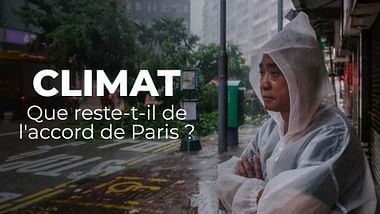 Climat : que reste-t-il de l'accord de Paris ?