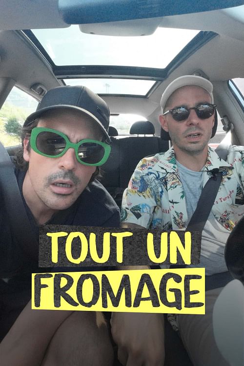 Tout un fromage.