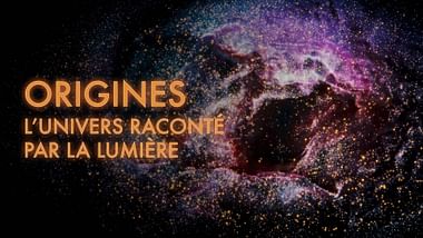 Origines, un conte de la lumière.