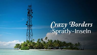 Crazy Borders: Spratly-Inseln.