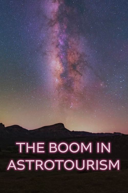 The Boom in Astrotourism in Spain.