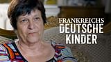 Frankreichs deutsche Kinder