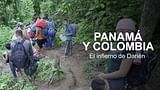 Panamá-Colombia: el infierno en Darién