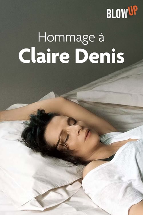 Hommage à Claire Denis.