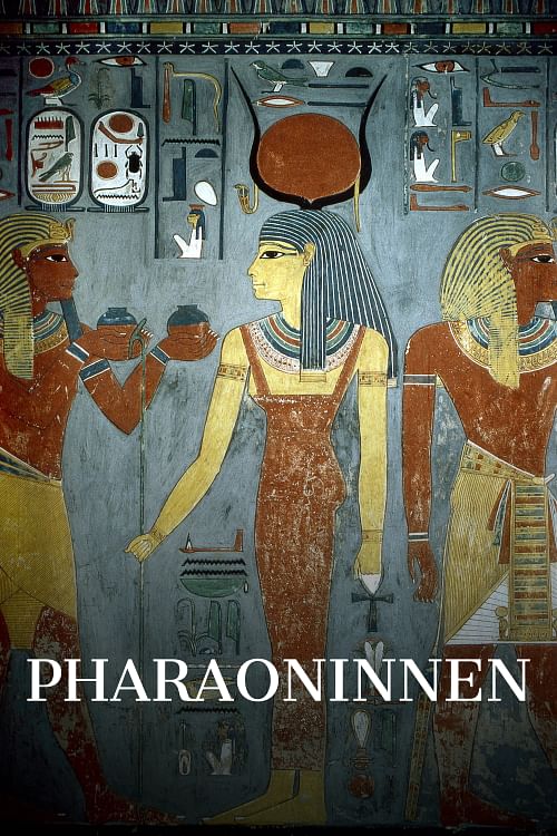 Die Pharaoninnen.