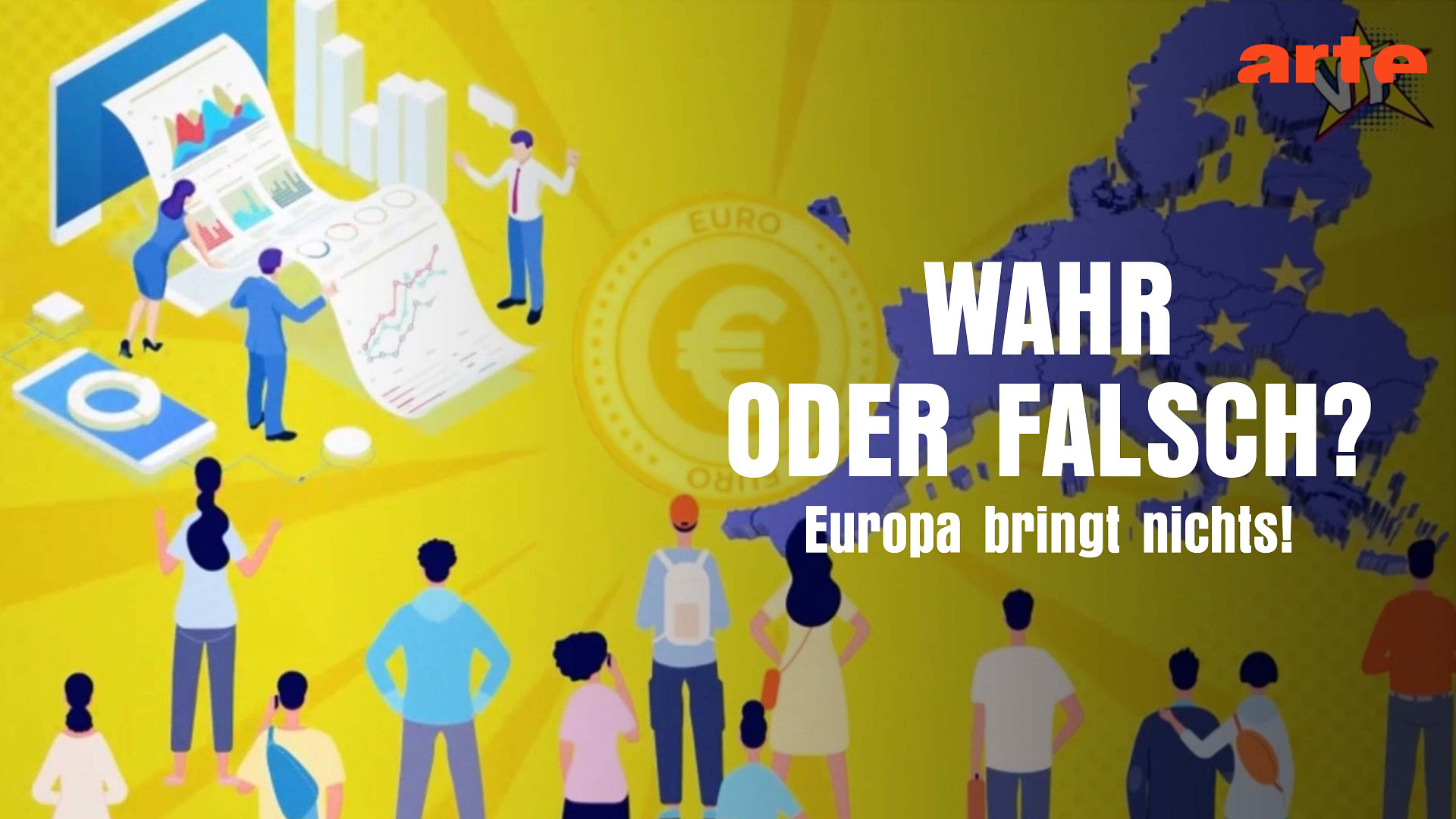 Wahr oder falsch - Europa bringt nichts! - Die ganze Doku | ARTE