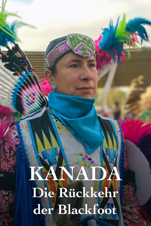 Kanada - Die Rückkehr der Blackfoot.