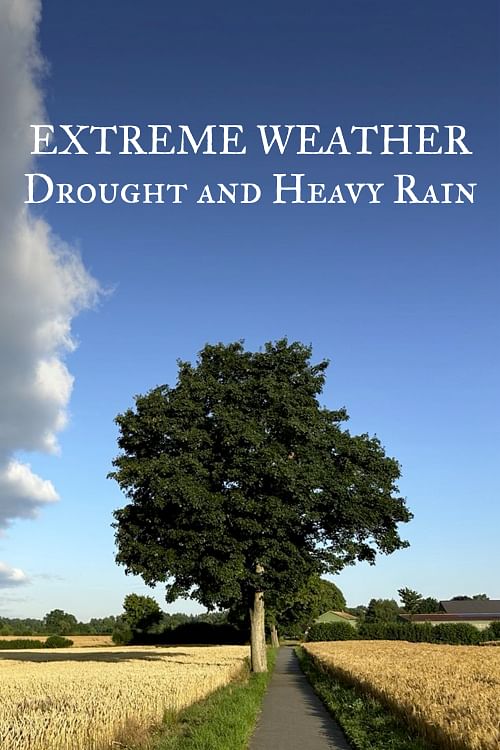 Extreme Weather: Drought and Heavy Rain.