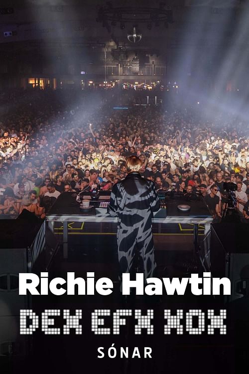 Richie Hawtin : DEX EFX X0X.