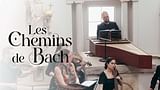 Les chemins de Bach