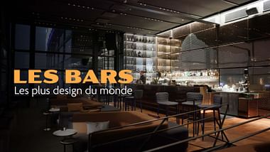 Les bars les plus design dans le monde