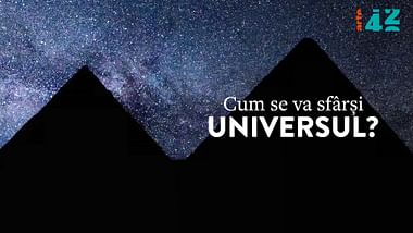 Cum se va sfârși universul?