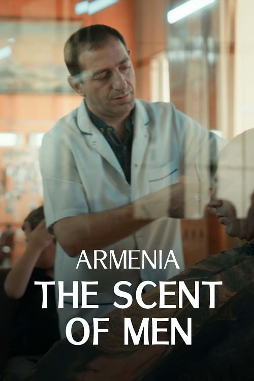 Armenia: The Scent of Men.