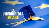 La ultraderecha en la UE