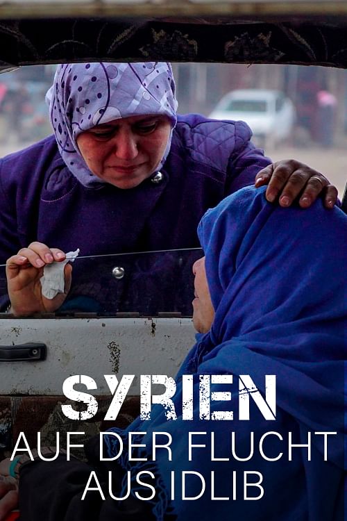 Syrien: Auf der Flucht aus Idlib (2020).
