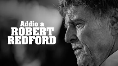 Addio a Robert Redford