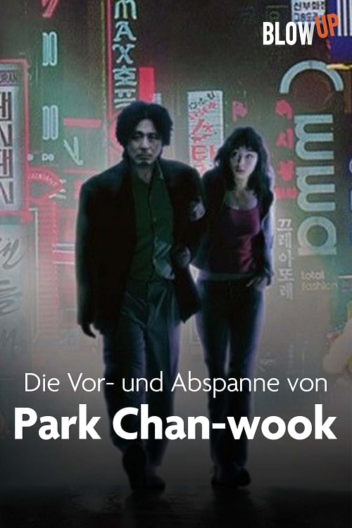 Die Vor- und Abspanne von Park Chan-wook.