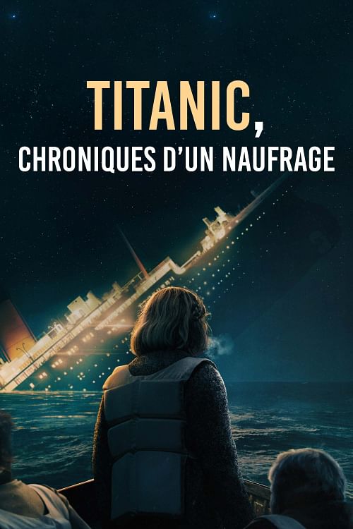 Titanic, chroniques d’un naufrage.