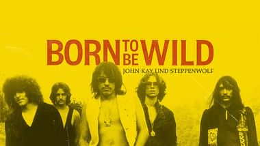 Born to Be Wild - John Kay und Steppenwolf