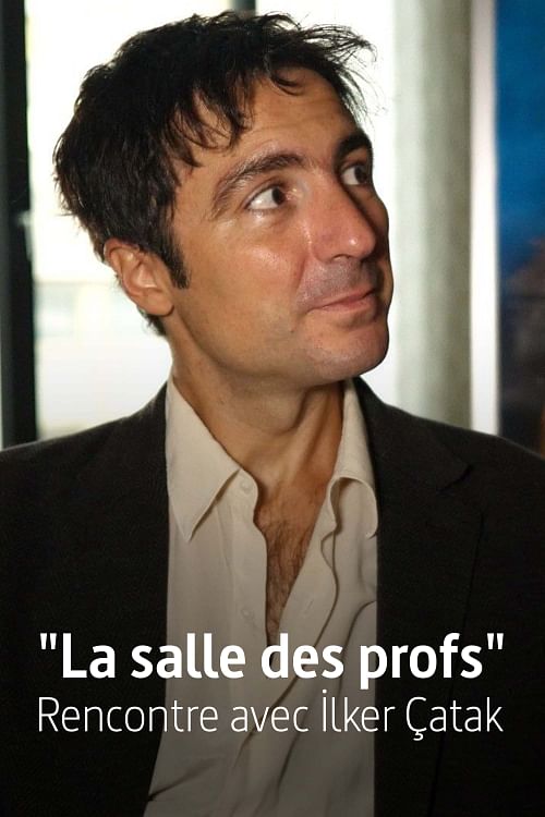 "La salle des profs" - Rencontre avec İlker Çatak.