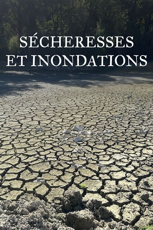 Sécheresses et inondations, chercheurs en action.