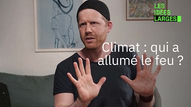 Climat : qui a allumé le feu ?.