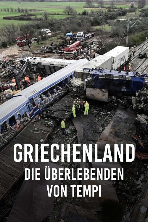 Griechenland: Die Überlebenden von Tempi.