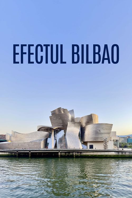 Efectul Bilbao.