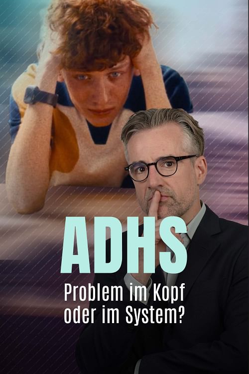 ADHS – Problem im Kopf oder im System?.