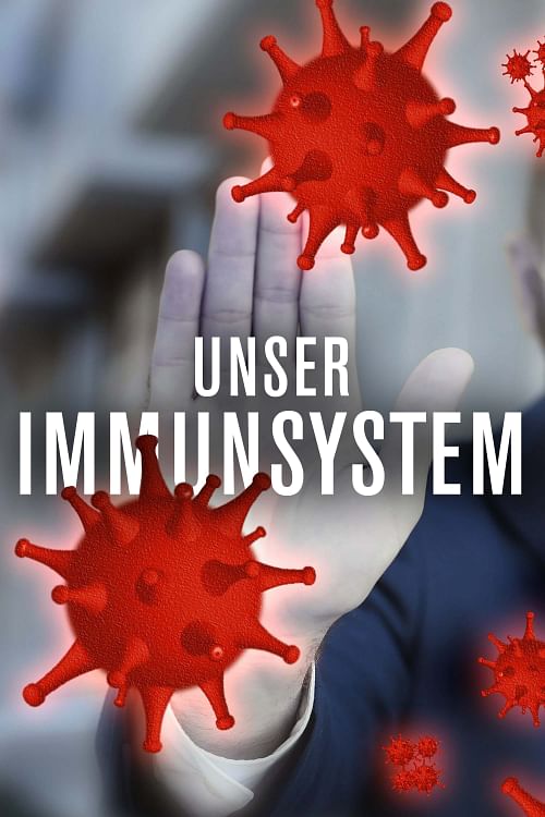 Unser Immunsystem.