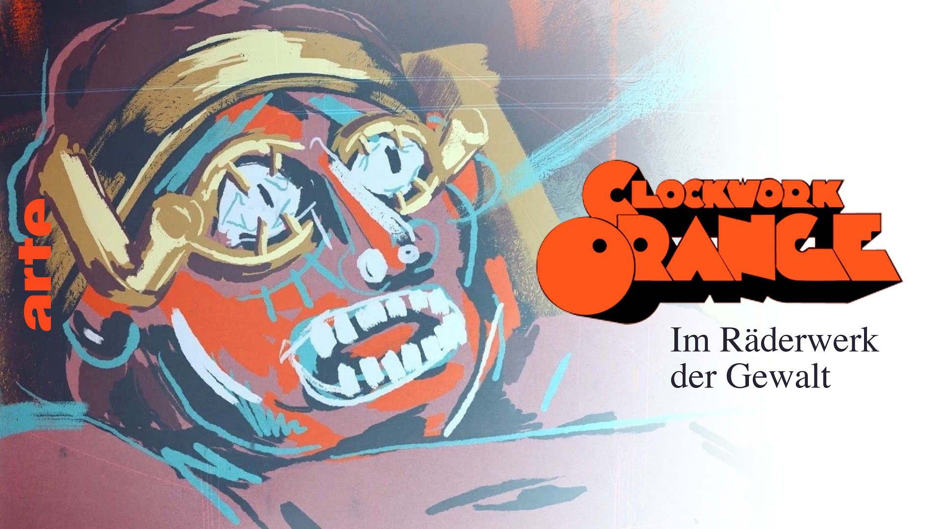 Clockwork Orange - Im Räderwerk der Gewalt