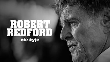 Robert Redford nie żyje