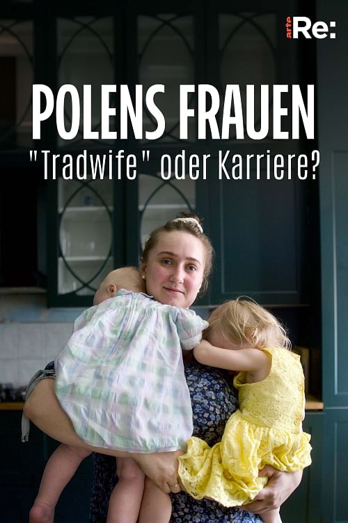 Re: Polens Frauen zwischen "Tradwife" und Karriere.
