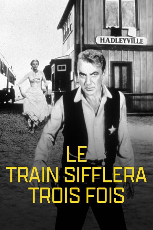 Le train sifflera trois fois.